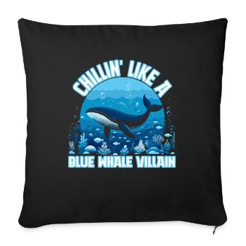 Chillen wie ein Blauwal-Bösewicht - Sofakissenbezug 45 x 45 cm - Schwarz - Vorne