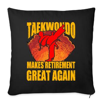 Le taekwondo rend la retraite à nouveau belle - Housse de coussin décorative 45 x 45 cm - noir - Devant