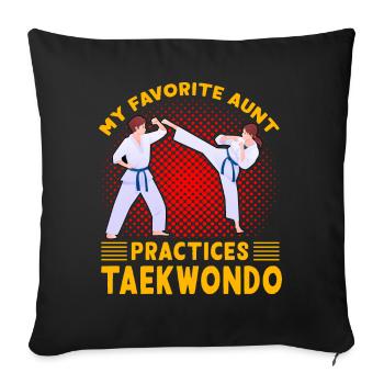 My favorite Aunt practices Taekwondo - Sofa pillowcase 17,3'' x 17,3'' (45 x 45 cm) - black - Front