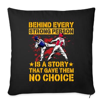 Derrière chaque personne forte se cache une histoire qui a donné - Housse de coussin décorative 45 x 45 cm - noir - Devant
