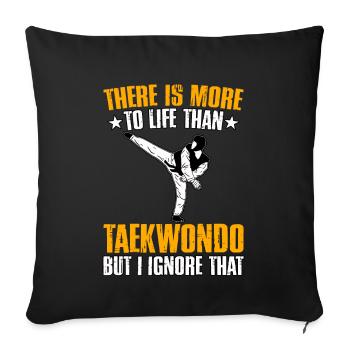 Il y a plus dans la vie que le taekwondo, mais je l’ignore - Housse de coussin décorative 45 x 45 cm - noir - Devant