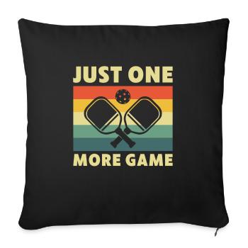 Pickleball Just One More Pickleball Game Funny - Sofa pillowcase 17,3'' x 17,3'' (45 x 45 cm) - black - Front