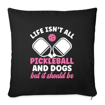 The life of the pickleball player is not - Sofa pillowcase 17,3'' x 17,3'' (45 x 45 cm) - black - Front