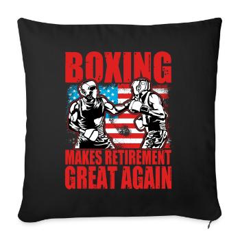 Boxing makes retirement great again - Sofa pillowcase 17,3'' x 17,3'' (45 x 45 cm) - black - Front