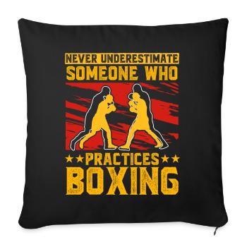 Ne sous-estimez jamais quelqu’un qui pratique la boxe - Housse de coussin décorative 45 x 45 cm - noir - Devant