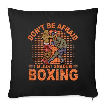 N’ayez pas peur, je ne suis que du Shadow Boxing - Housse de coussin décorative 45 x 45 cm - noir - Devant