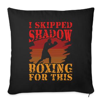 J’ai sauté Shadow Boxing pour cela - Housse de coussin décorative 45 x 45 cm - noir - Devant