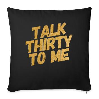 Talk Thirty To Me Gold 30th Birthday - Sofa pillowcase 17,3'' x 17,3'' (45 x 45 cm) - black - Front