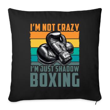 Je ne suis pas fou, je suis juste Shadow Boxing - Housse de coussin décorative 45 x 45 cm - noir - Devant