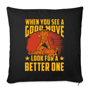 When you see a good Move look for a better one - Sofa pillowcase 17,3'' x 17,3'' (45 x 45 cm) - black - Front