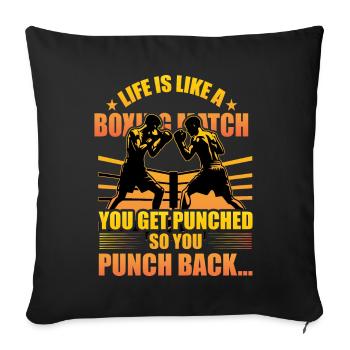 La vie est comme un match de boxe, vous recevez des coups de poing, alors vous - Housse de coussin décorative 45 x 45 cm - noir - Devant