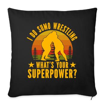 Je fais de la lutte de sumo, quel est ton superpouvoir ? - Housse de coussin décorative 45 x 45 cm - noir - Devant