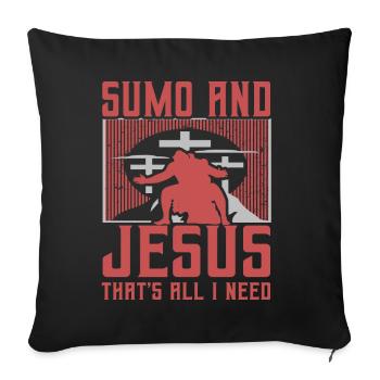 Sumo and Jesus that's all I need - Sofa pillowcase 17,3'' x 17,3'' (45 x 45 cm) - black - Front