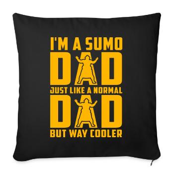 Je suis un père de sumo, tout comme un père normal, mais c’est très cool - Housse de coussin décorative 45 x 45 cm - noir - Devant