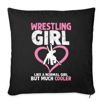 Wrestling Girl like a normal Girl but much cooler - Sofa pillowcase 17,3'' x 17,3'' (45 x 45 cm) - black - Front