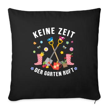 No Time The Garden Is Calling Dad Mom Gardener - Sofa pillowcase 17,3'' x 17,3'' (45 x 45 cm) - black - Front