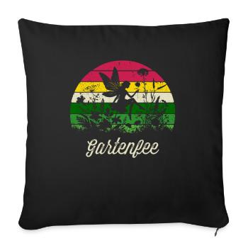 Gartenfee Mama Oma Hobbygärtner Muttertag Garten - Sofakissenbezug 45 x 45 cm - Schwarz - Vorne