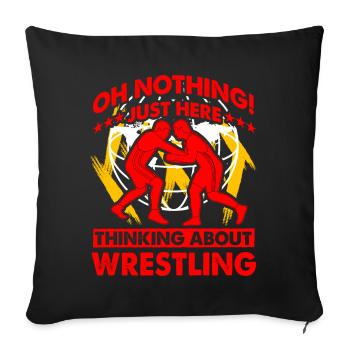 Oh nothing just here thinking about Wrestling - Sofakissenbezug 45 x 45 cm - Schwarz - Vorne