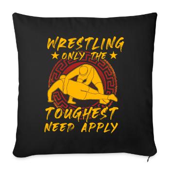 Wrestling only the toughest need apply - Sofa pillowcase 17,3'' x 17,3'' (45 x 45 cm) - black - Front