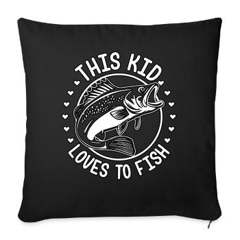 This Kid loves to fish - Sofa pillowcase 17,3'' x 17,3'' (45 x 45 cm) - black - Front