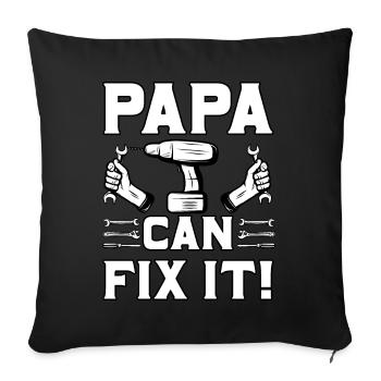 Papa can fix it - Sofa pillowcase 17,3'' x 17,3'' (45 x 45 cm) - black - Front