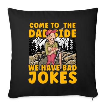 Venez du côté papa, nous avons de mauvaises blagues - Housse de coussin décorative 45 x 45 cm - noir - Devant
