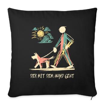 Celui qui marche avec le chien Drôle de dicton de chien - Housse de coussin décorative 45 x 45 cm - noir - Devant