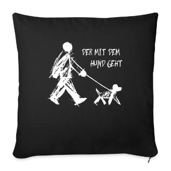 The One Who Walks With The Dog Funny Dog Sayings - Sofa pillowcase 17,3'' x 17,3'' (45 x 45 cm) - black - Front