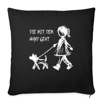 Celui qui marche avec le chien Drôle de dicton de chien - Housse de coussin décorative 45 x 45 cm - noir - Devant