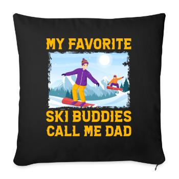 My favorite Ski Buddies call me Dad - Sofa pillowcase 17,3'' x 17,3'' (45 x 45 cm) - black - Front