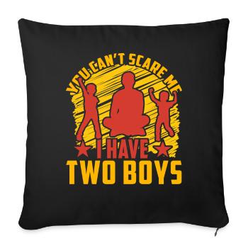 You can't scare me I have two Boys - Sofa pillowcase 17,3'' x 17,3'' (45 x 45 cm) - black - Front