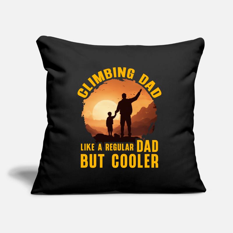 Climbing Dad like a regular Dad but Cooler Sofa pillowcase 17,3'' x 17,3'' (45 x 45 cm)