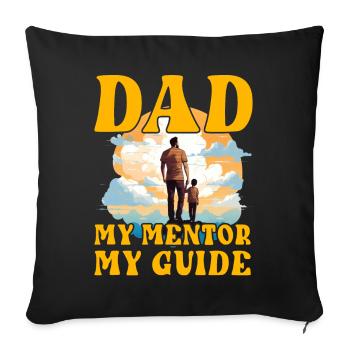 Dad My Mentor My Guide - Sofa pillowcase 17,3'' x 17,3'' (45 x 45 cm) - black - Front