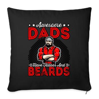 Awesome Dads have Tattoos and Beards - Sofa pillowcase 17,3'' x 17,3'' (45 x 45 cm) - black - Front