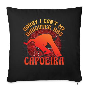 Désolé je ne peux pas, ma fille a la Capoeira - Housse de coussin décorative 45 x 45 cm - noir - Devant