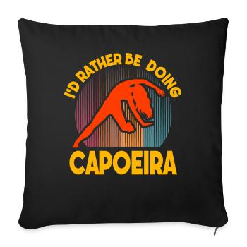 I'd rather be doing Capoeira - Sofa pillowcase 17,3'' x 17,3'' (45 x 45 cm) - black - Front