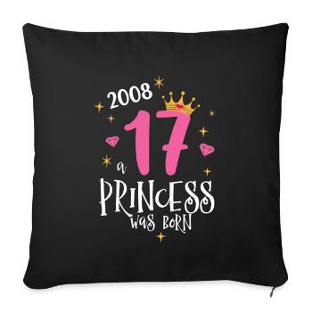 17th Birthday A Princess Born 2008 - Sofa pillowcase 17,3'' x 17,3'' (45 x 45 cm) - black - Front