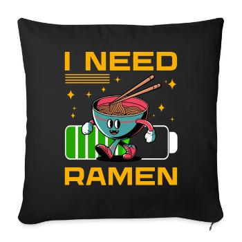 I need Ramen - Sofa pillowcase 17,3'' x 17,3'' (45 x 45 cm) - black - Front