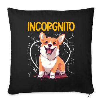 Incorgnito – Jeu de mots amusant sur le corgi - Housse de coussin décorative 45 x 45 cm - noir - Devant