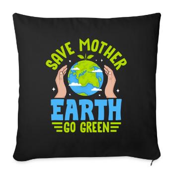 Save Mother Earth Go Green - Sofa pillowcase 17,3'' x 17,3'' (45 x 45 cm) - black - Front
