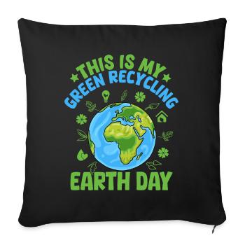This is my Green Recycling Earth day - Sofa pillowcase 17,3'' x 17,3'' (45 x 45 cm) - black - Front