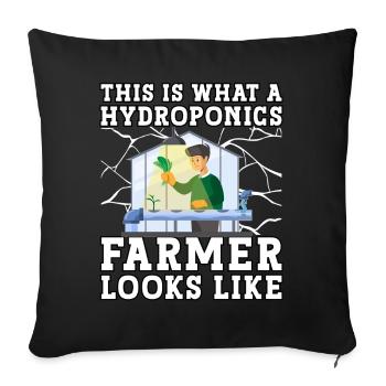 This is what a Hydroponics Farmer looks like - Sofa pillowcase 17,3'' x 17,3'' (45 x 45 cm) - black - Front