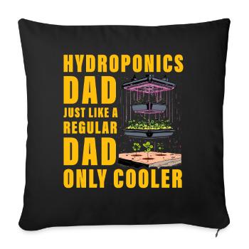 Hydroponik Papa wie ein normaler Papa, nur cool - Sofakissenbezug 45 x 45 cm - Schwarz - Vorne