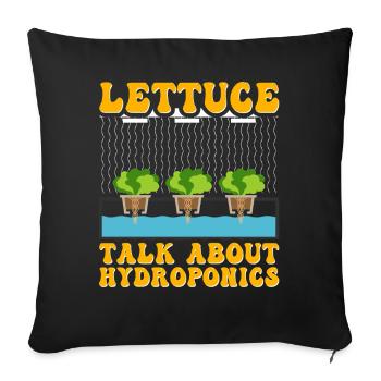 Lettuce talk about Hydroponics - Sofa pillowcase 17,3'' x 17,3'' (45 x 45 cm) - black - Front