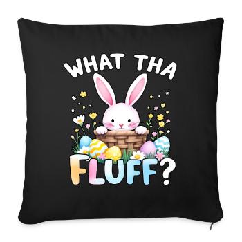 What tha Fluff? - Sofa pillowcase 17,3'' x 17,3'' (45 x 45 cm) - black - Front