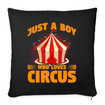 Just a Boy who loves Circus - Sofa pillowcase 17,3'' x 17,3'' (45 x 45 cm) - black - Front
