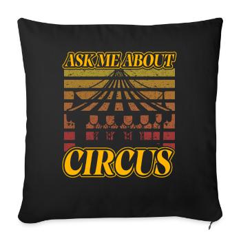Ask me about Circus - Sofa pillowcase 17,3'' x 17,3'' (45 x 45 cm) - black - Front