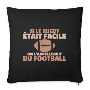 If rugby was easy - Sofa pillowcase 17,3'' x 17,3'' (45 x 45 cm) - black - Front