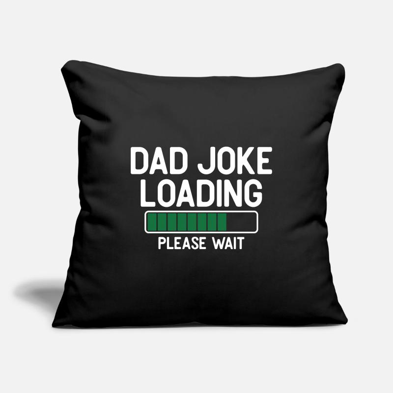 Dad joke loading please wait Housse de coussin décorative 45 x 45 cm