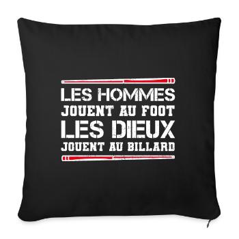 Les Hommes Jouent Au Foot Les Dieux Au Billard - Housse de coussin décorative 45 x 45 cm - noir - Devant